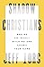 Shadow Christians: Making an Impact When No One Knows Your Name
