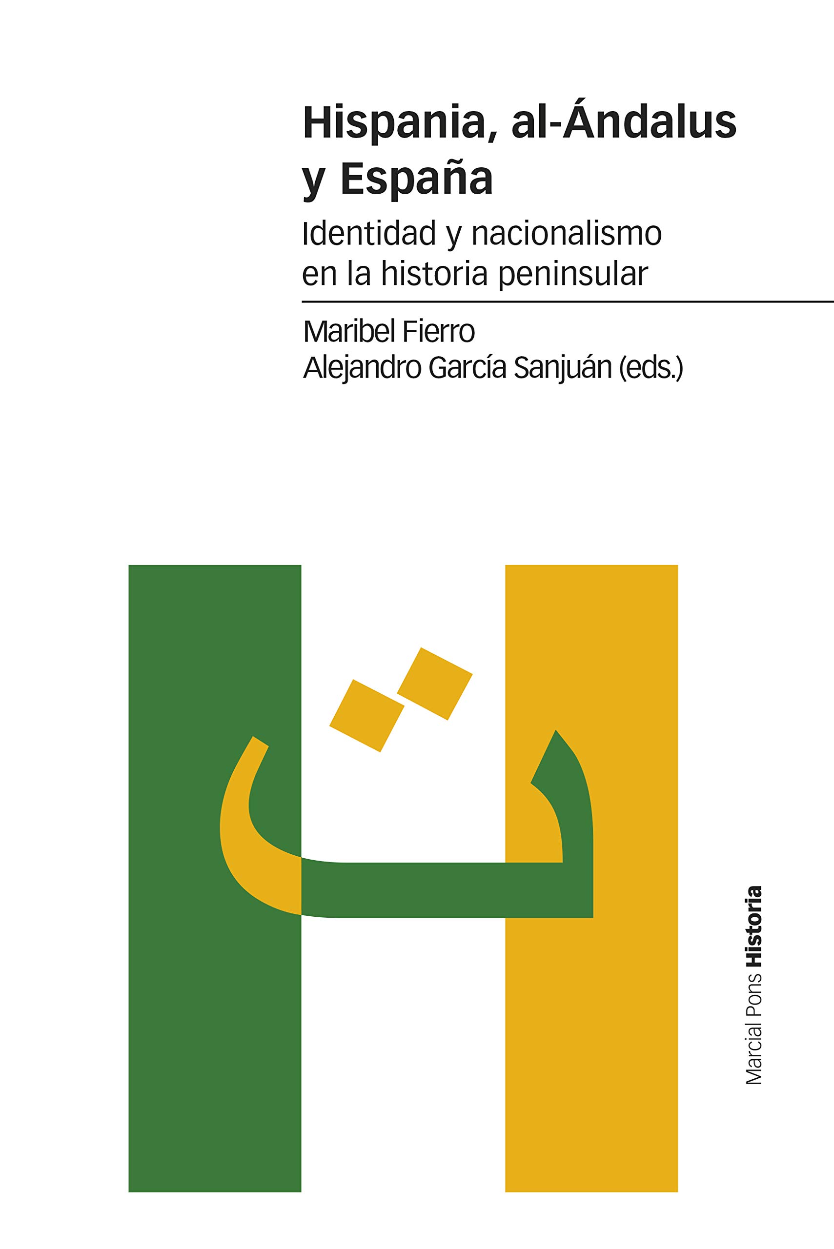 Hispania, al-Ándalus y España: Identidad y nacionalismo en la historia peninsular (Paperback)