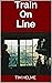 Train On Line