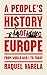 A People's History of Europe: From World War I to Today