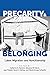 Precarity and Belonging: La...