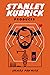 Stanley Kubrick Produces