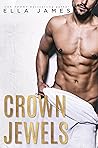 Crown Jewels by Ella James