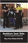 Freddie's Last Ride: "What Really Happened to Freddie Gray?