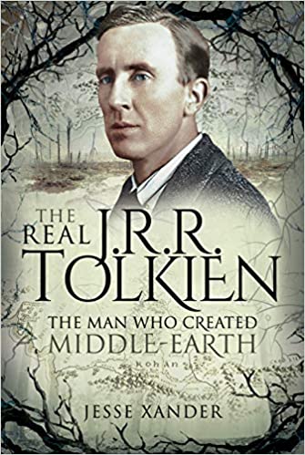 The Real J.R.R. Tolkien: The Man Who Created Middle-Earth (Hardcover)