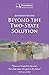 Beyond the Two-State Solution by Jonathan Kuttab