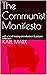The Communist Manifesto (Annotated): with a brief history introduction & picture collection