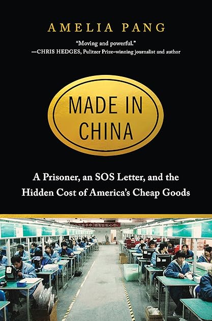 Made in China: A Prisoner, an SOS Letter, and the Hidden Cost of America's Cheap Goods