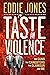 A Taste For Violence: The g...