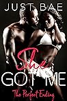 She Got Me: The Perfect Ending