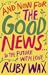And Now For The Good News... To the Future with Love