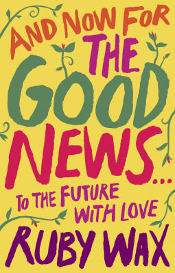 And Now For The Good News... To the Future with Love
