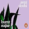Burnt Sugar by Avni Doshi Burnt Sugar by Avni Doshi
