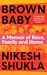 Brown Baby: A Memoir of Race, Family and Home