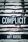 Complicit (A Legacy of Silence, #1)