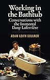 Working in the Bathtub: Conversations with the Immortal Dany Laferrière