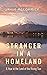 Stranger in a Homeland: A Y...