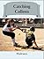 Catching Colleen