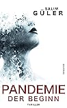 Pandemie - Der Beginn by Salim Güler Pandemie - Der Beginn by Salim Güler