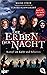 Die Erben der Nacht - Kampf um Licht und Schatten: Das Buch zum großen TV-Serienhighlight (Die Erben der Nacht – Die Filmbuch-Reihe 2)