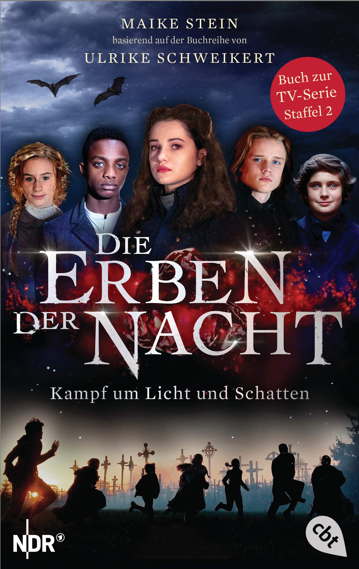 Die Erben der Nacht - Kampf um Licht und Schatten: Das Buch zum großen TV-Serienhighlight (Die Erben der Nacht – Die Filmbuch-Reihe 2)
