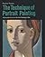 The Technique of Portrait Painting: A Complete Guide to Portrait Painting in Oils