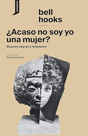 ¿Acaso no soy yo una mujer?: Mujeres negras y feminismo (El origen del mundo nº 8)