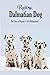 Raising Dalmatian Dog: The ...