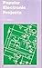 Popular Electronic Projects (Bernard Babani Publishing Radio and Electronics Books)