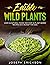Edible Wild Plants Over 111...
