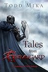 Tales from Grimmgard: An Anthology of Dark Fantasy Tales from Grimmgard: An Anthology of Dark Fantasy