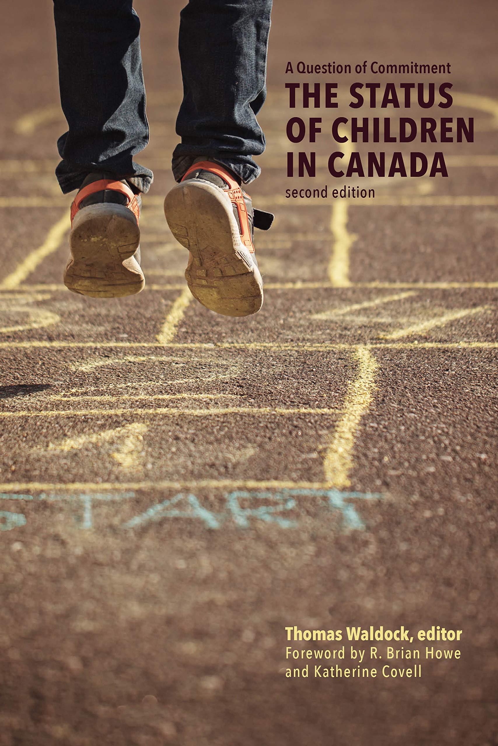 A Question of Commitment: The Status of Children in Canada, second edition (Studies in Childhood and Family in Canada)