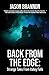 Back From the Edge by Jason Brannon