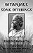 Gitanjali : Song Offerings: With an introduction by W.B. Yeats