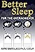 Better Sleep for the Overachiever by Anne Bartolucci
