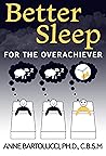 Better Sleep for the Overachiever