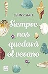 Siempre nos quedará el verano (Verano/ Summer, 3) by Jenny Han