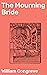 The Mourning Bride: Enriched edition. Love, Betrayal, and Revenge in a Fantastical World: A Restoration Comedy Masterpiece
