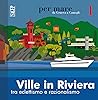 Ville in riviera. Tra eclettismo e razionalismo