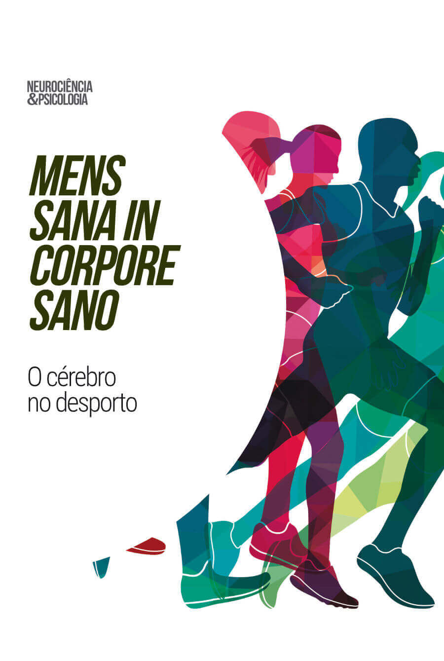 Mens Sana in Corpore Sano: O Cérebro no Desporto (Neurociências & Psicologia #55)