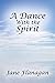 A Dance With the Spirit by Jane Flanagan