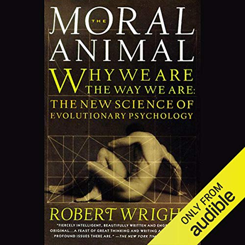 pdf download The Moral Animal: Why We Are the Way We Are - The New Science of Evolutionary Psychology
