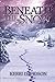 Beneath the Snow