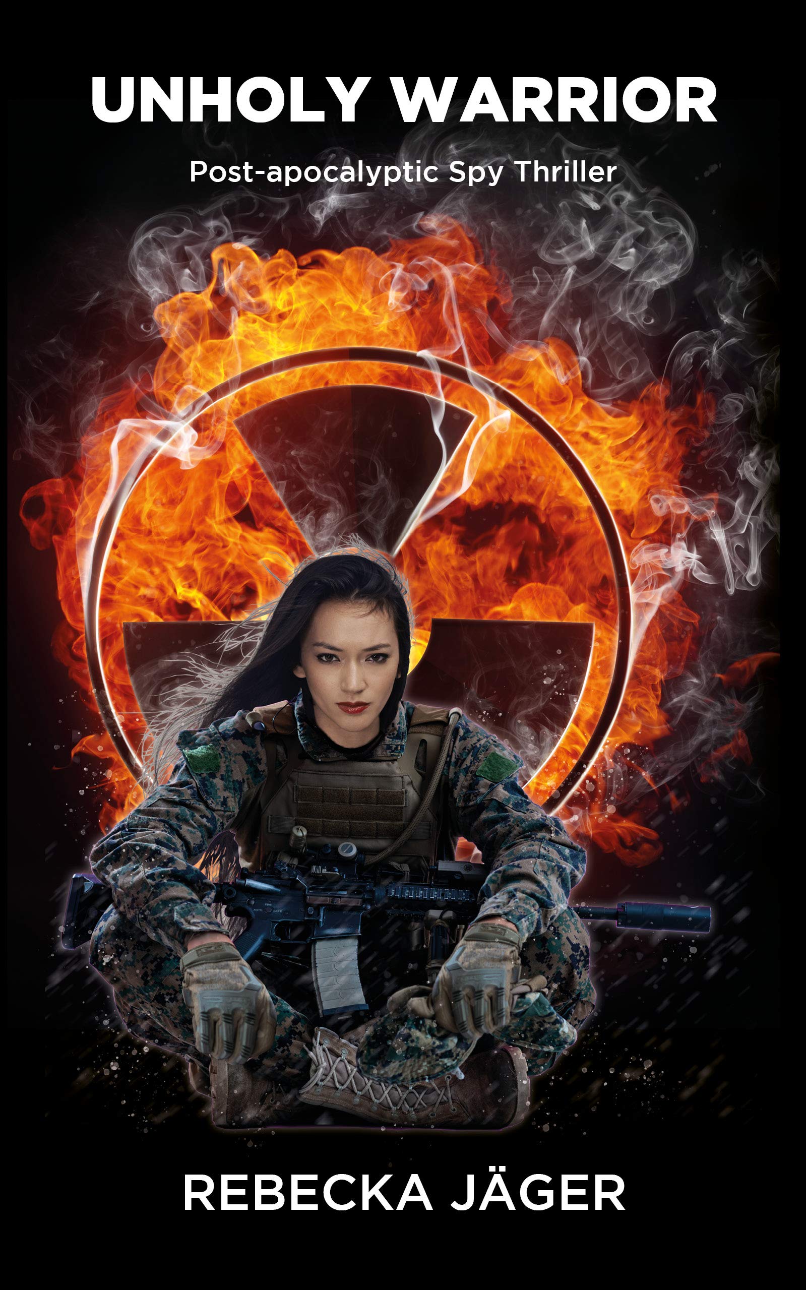 Unholy Warrior: Post-apocalyptic Spy Thriller (Kindle Edition)