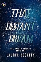That Distant Dream (The Satura Trilogy Book 1)