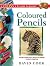 Coloured Pencils (Learn to Paint)
