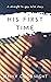 His First Time: A Straight ...