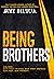 BEING BROTHERS
