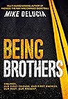 BEING BROTHERS