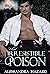 That Irresistible Poison (C...